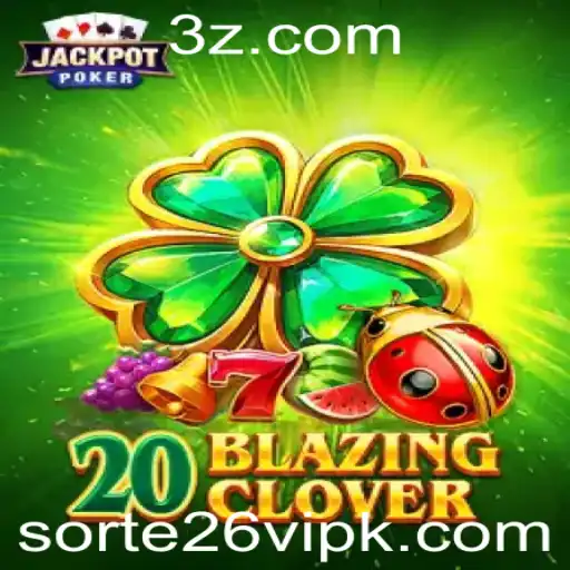 Explorando 20BlazingClover: O Caminho para a Sorte com Sorte26 VIP
