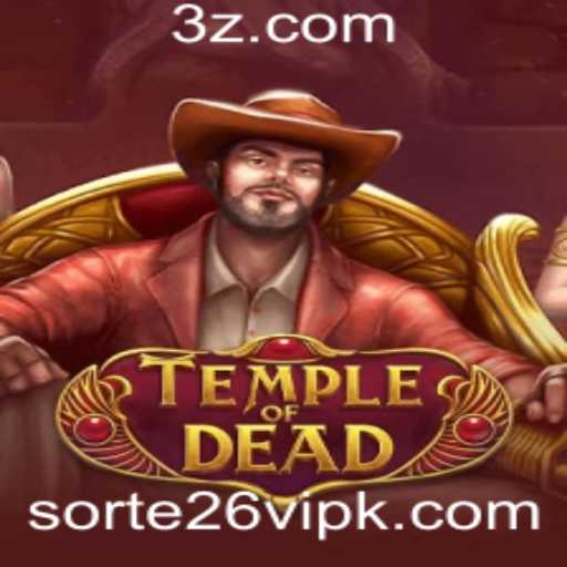 TempleofDead: Descubra a Aventura Mística com Sorte26 VIP